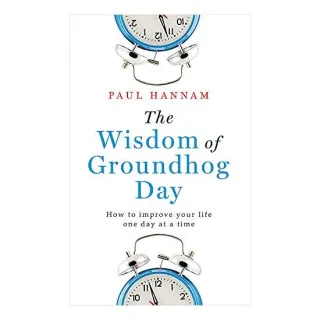 Wisdom of Groundhog Day