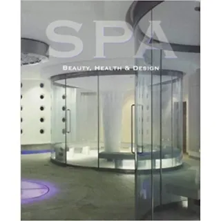 Spa: Beauty, Health & Design