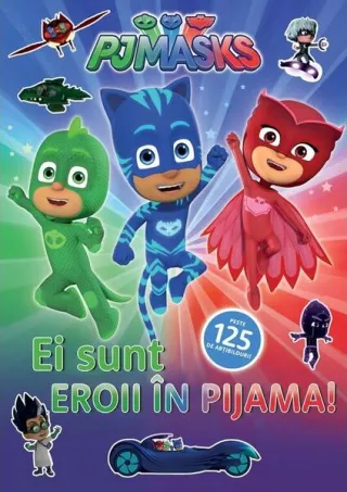 PJMASKS: Ei sunt Eroii in Pijama!