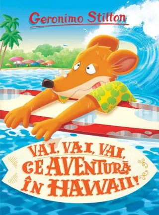 Vai, vai, vai ce aventură în Hawaii! (Vol. 11)