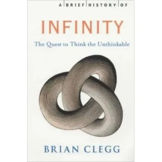 A Brief History Of Infinity