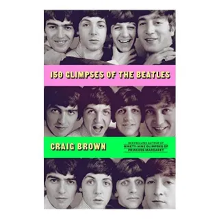 150 Glimpses of the Beatles