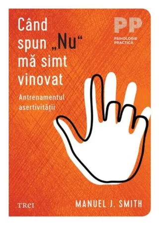 Când spun „Nu” mă simt vinovat