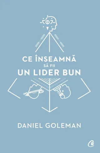 Ce înseamnă să fii un lider bun