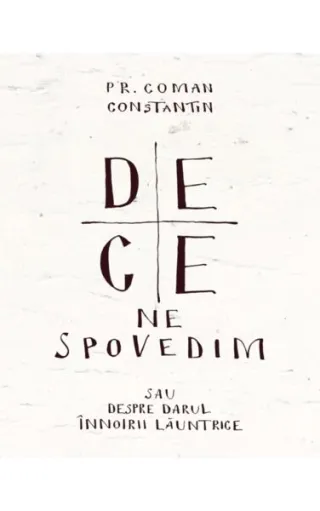 De ce ne spovedim