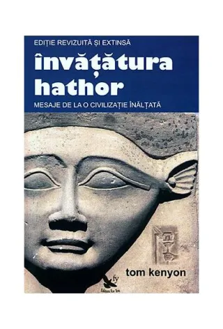 Învățătura Hathor. Mesaje de la o civilizație înălțată (carte + 2 CD)