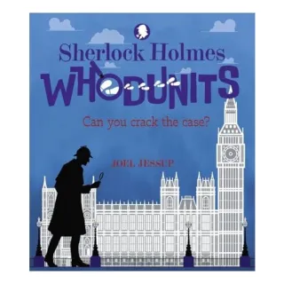 Sherlock Holmes Whodunits: Can You Crack the Case? 50 Puzzle Mysteries to Solve