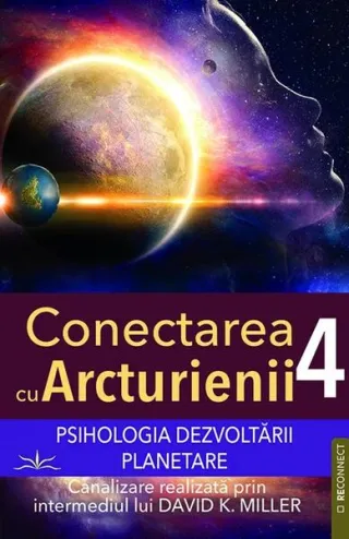 Conectarea cu Arcturienii (Vol. 4)