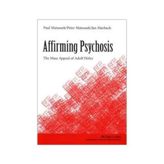 Affirming Psychosis, P. Matussek