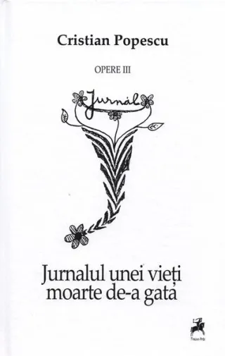 Opere III. Jurnalul unei vieți moarte de-a gata