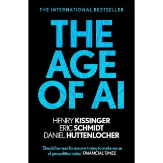 Age of AI, Henry A. Kissinger, Eric Schmidt, Daniel Huttenlocher