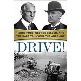 Drive!: Henry Ford, George Selden