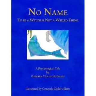 No Name: To Be A Witch Is Not A Willed Thing