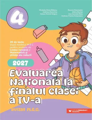 Evaluarea Națională 2027. Clasa a IV-a. Limba română. Matematică și științe ale naturii