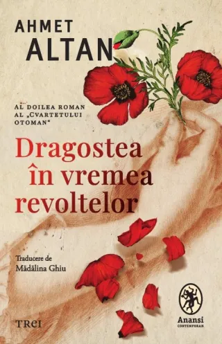 Dragostea în vremea revoltelor (seria Cvartetul Otoman, vol. 2)