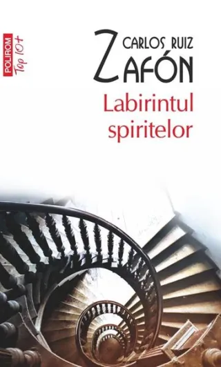 Labirintul spiritelor (Top 10+)
