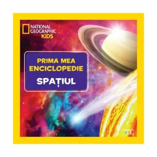 Spațiul. Prima mea enciclopedie. National Geographic
