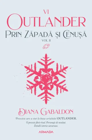 Prin zăpadă și cenușă vol 2 (Seria OUTLANDER, partea a VI-a)