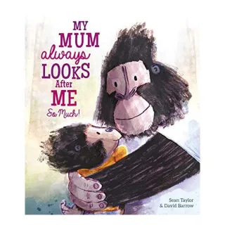 My Mum Always Looks after Me So Much, Sean Taylor, David Barrow