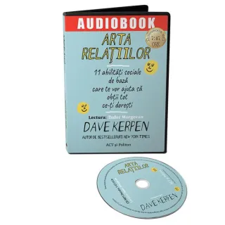 Arta relațiilor: 11 abilități sociale de bază care te vor ajuta să obții tot ce-ți dorești. (Audiobook)
