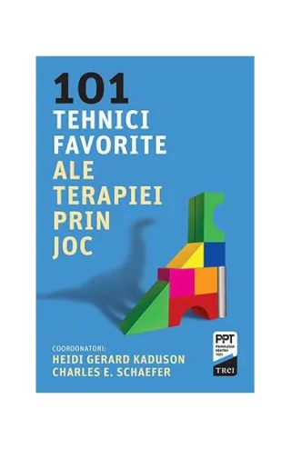 101 tehnici favorite ale terapiei prin joc