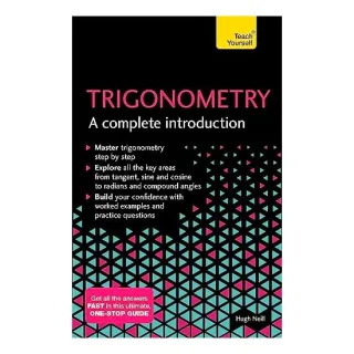 Trigonometry - A Complete Introduction (Teach Yourself), Hugh Neill