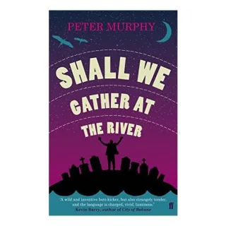 Shall we gather at the river