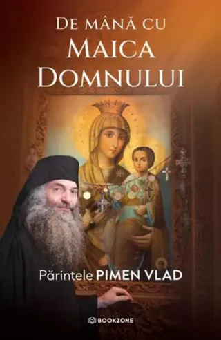 De mână cu Maica Domnului