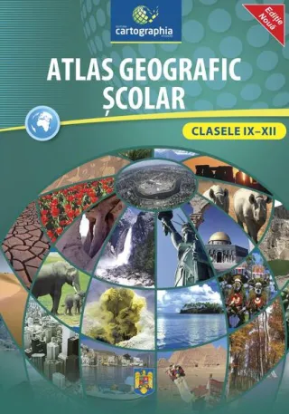 Atlas geografic şcolar (clasele IX-XII)