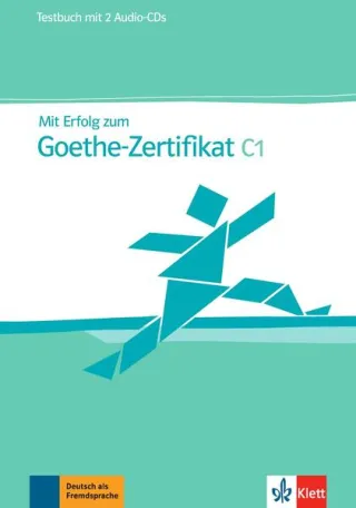 Mit Erfolg zum Goethe-Zertifikat C1, TB+2CDs