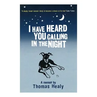 I Have Heard You Calling in the Night