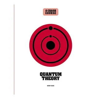Quantum Theory: A Crash Course