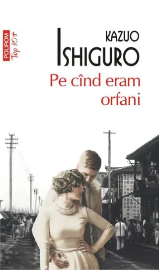 Pe cînd eram orfani (Top 10+)