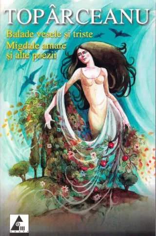 Balade vesele și triste • Migdale amare și alte poezii