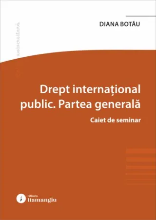 Drept internațional public. Partea generală. Caiet de seminar