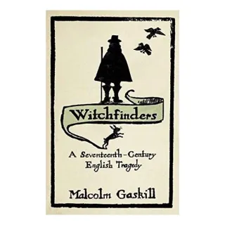 Witchfinders, Malcolm Gaskill