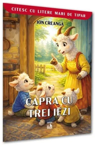 Capra cu trei iezi. Citesc cu litere mari de tipar