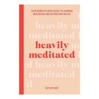 Heavily Meditated