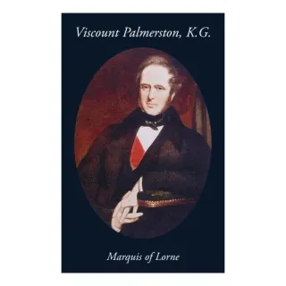 Viscount Palmerston, K. G.