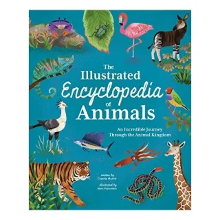 Illustrated Encyclopedia of Animals, Claudia Martin, Marc Pattenden