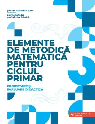 Elemente de metodică matematică pentru ciclul primar