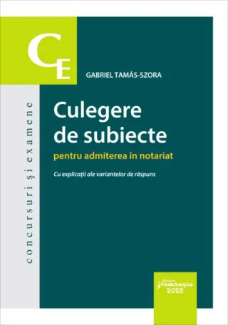 Culegere de subiecte pentru admiterea în notariat
