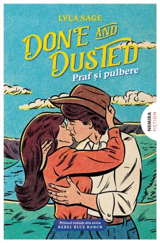 Done and Dusted – Praf și pulbere (Seria REBEL BLUE RANCH #1)