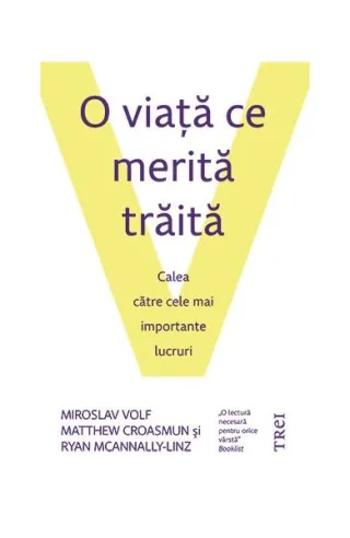 O viaţă ce merită trăită