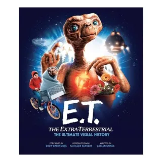 E. T. the Extra-Terrestrial: the Ultimate Visual History