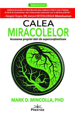 Calea Miracolelor. Accesarea propriei stări de Superconștientizare
