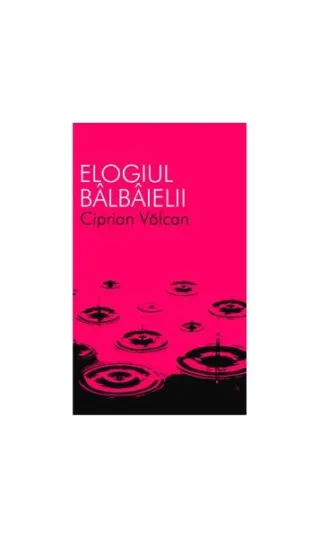 Elogiul bâlbâielii