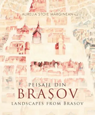Peisaje din Brașov / Landscapes from Brasov (bilingv)