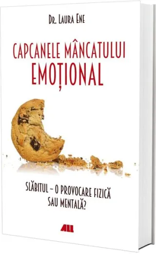 Capcanele mâncatului emoțional. Slăbitul – o provocare fizică sau mentală?