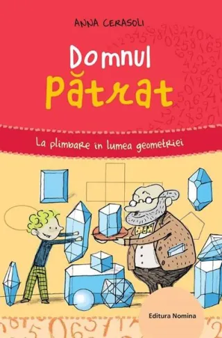 Domnul pătrat. La plimbare în lumea geometriei